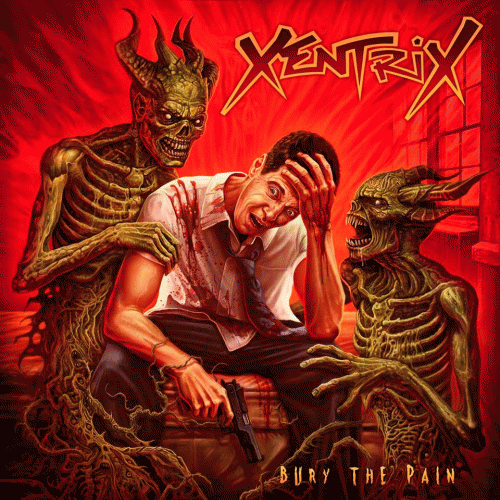 Xentrix : Bury the Pain